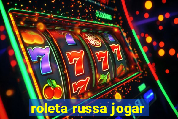 roleta russa jogar